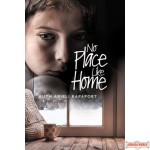 No Place Like Home, spellbinding tale that leads us to ponder the meaning of love & family & reconsider the stigmas and convention in our lives