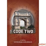Code Two,  fast-paced emotionally charged novel of mystery & intrigue that delves into the netherworld of the priceless hidden Jewish treasures…& the sophisticated minds who would do anything to keep them from being discovered