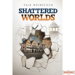 Shattered Worlds, A Novel