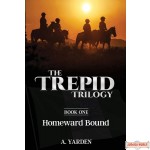 The Trepid Trilogy #1, Homeward Bound