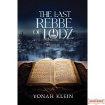 The Last Rebbe of Lodz, A Novel