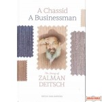 A Chassid, a Businessman: The Story of Zalman Deitsch