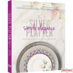 The Silver Platter #2, Simple Elegance, Effortless Recipes with Sophisticated Results