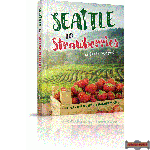 Seattle to Strawberries, A Teen Novel