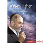 If Not Higher, Stories & Insights Of Rabbi Yehuda Kelemer Zt"L