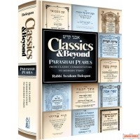 Classics and Beyond #1, Parsha Pearls from Classic Commentators to Modern Times