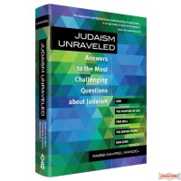 Judaism Unraveled, Answers to the Most Challenging Questions About Judaism