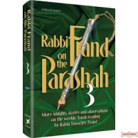 Rabbi Frand on the Parashah #3 - More insights, stories and observations, on the weekly Torah reading