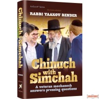 Chinuch With Simchah, A veteran mechanech answers pressing questions