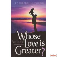 Whose Love is Greater?