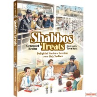 Shabbos Treats, Delightful Stories of Devotion to our Holy Shabbos