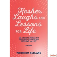 Kosher Laughs & Lessons For Life #2, 121 Amusing Stories & Thought- Provoking Lessons For Life