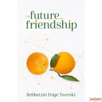 The Future Of Friendship
