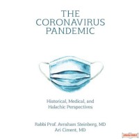 The Coronavirus Pandemic, Historical, Medical, & Halachic Perspectives