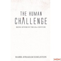 The Human Challenge, Being Jewish In The 21st Century