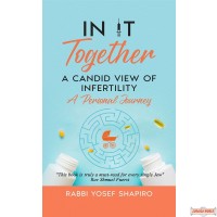 In It Together, A CANDID VIEW OF INFERTILITY
