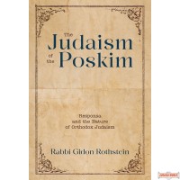 The Judaism of the Poskim, Responsa & Nature Of Orthodox Judaism