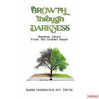 Growth Through Darkness, Timeless Advice From The Gedolei Yisroel