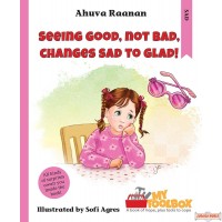 Seeing Good, Not Bad, Changes Sad to Glad! A My Toolbox Series Book