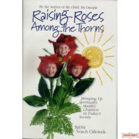 Raising Roses Among the Thorns