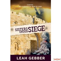 Sisters Under Siege, A Novel Set During The War Of 1948