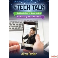 Tech Talk, Real people take an honest look at how technology affects their lives