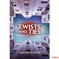 Twists and Ties, A Novel