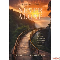 Never Alone, The book for teens & young adults who've lost a parent