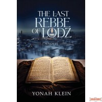 The Last Rebbe of Lodz, A Novel