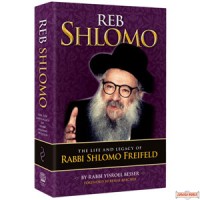 Reb Shlomo  - The life and legacy of Rabbi Shlomo Freifeld