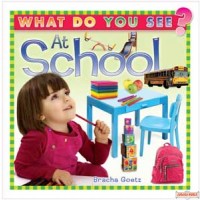 What Do You See At School - Board Book