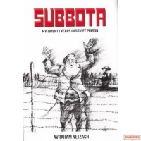 Subbota, My Twenty Years In Soviet Prison