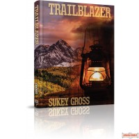 Trailblazer, An exciting historical novel