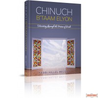 Chinuch B'Taam Elyon, Educating through the Prism of Torah
