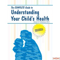 The Complete Guide to Understanding Your Child's Health