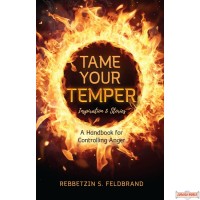 Tame Your Temper, A Handbook for Controlling Anger