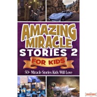 Amazing Miracle Stories For Kids #2, 50+ Miracle Stories Kids Will Love