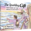 The Sparkling Gift, The story of the Miraculous Mon