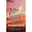 Empowerment! Become The Person You Want To Be