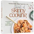 Secrets of Skinny Cooking, Mouthwatering Recipes You Won’t Believe Are Low Calorie