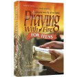 Praying With Fire Teens, Igniting the Power of Your Tefillah - A 5-Minute Lesson-A-Day