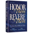 Honor Them, Revere Them, A lesson a day on Kibbud Av Va'Eim