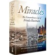 Miracles, Extraordinary Life of Frieda Bassman, 1 woman's inspiring account of courage, faith, & hope