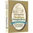 Shabbos Perspectives, The Holy Day Of Rest