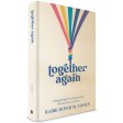 Together Again, Reimagining The Relationships That Anchor Our Lives