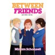Between Friends and other stories