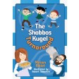 The Shabbos Kugel Turnaround, An adorable story for children with many important lessons