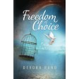 Freedom of Choice, A Novel