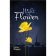 Night Flower, A Novel