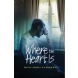 Where the Heart Is, A Novel